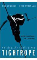 Walking the Small Group Tightrope