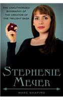 Stephenie Meyer: The Unauthorized Biography of the Creator of the Twilight Saga