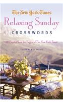 New York Times Relaxing Sunday Crosswords: 75 Puzzles from the Pages of the New York Times(English)