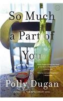 So Much a Part of You