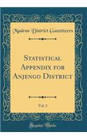 Statistical Appendix for Anjengo District, Vol. 2 (Classic Reprint)