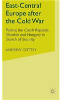 East-Central Europe After the Cold War