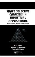 Shape Selective Catalysis in Industrial Applications, Second Edition,