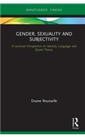 Gender, Sexuality and Subjectivity