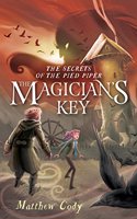 The Secrets of the Pied Piper 2: The Magician's Key