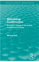 Rebuilding Construction (Routledge Revivals)