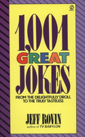 1,001 Great Jokes: From the Delightfully Droll to the Truly Tasteless(Mass Market Paperbound)