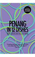 Penang in 12 Dishes