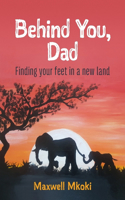 Behind You, Dad