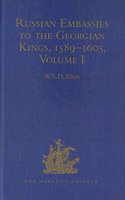 Russian Embassies to the Georgian Kings, 1589-1605
