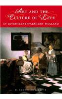 Art and the Culture of Love in Seventeenth-Century Holland