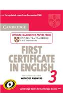 Cambridge First Certificate in English 3 for Updated Exam Student's Book without answers: Examination Papers from University of Cambridge ESOL Examinations(FCE Practice Tests)