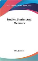 Studies, Stories And Memoirs