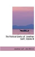 The Poetical Works of Jonathan Swift, Volume III