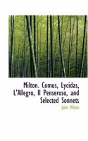 Milton. Comus, Lycidas, L'Allegro, Il Penseroso, and Selected Sonnets