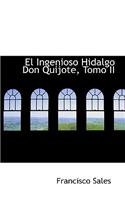 El Ingenioso Hidalgo Don Quijote, Tomo II