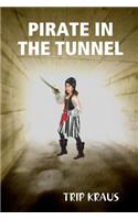 Pirate in the Tunnel