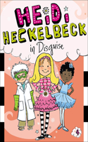 Heidi Heckelbeck in Disguise