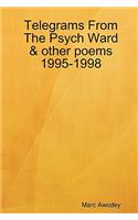 Telegrams From The Psych Ward & other poems 1995-1998