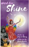 Watch Her Shine