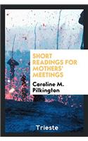 Short Readings for Mothers' Meetings