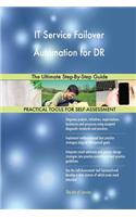 IT Service Failover Automation for DR The Ultimate Step-By-Step Guide
