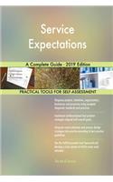 Service Expectations A Complete Guide - 2019 Edition