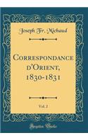 Correspondance d'Orient, 1830-1831, Vol. 2 (Classic Reprint)