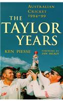 The Taylor Years: Australian Cricket, 1994-99