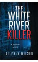 The White River Killer