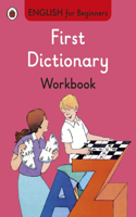 First Dictionary workbook: English for Beginners