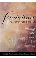 Feminisms in Geography: Rethinking Space, Place, and Knowledges