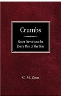 Crumbs: Short Devotions for Every Day of the Year: Short Devotions for Every Day of the Year