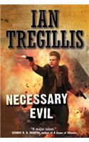Necessary Evil