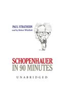 Schopenhauer in 90 Minutes Lib/E: (Philosophers in 90 Minutes)