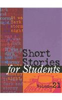 Short Stories for Students: Presenting Analysis, Context, and Criticism on Commonly Studied Short Stories(21 Short Stories for Students)