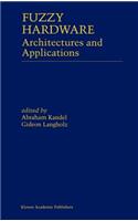Fuzzy Hardware: Architectures and Applications