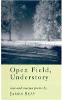 Open Field, Understory