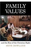 Family Values and the Rise of the Christian Right
