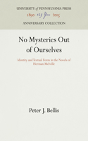 No Mysteries Out of Ourselves