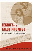 Legacy of a False Promise