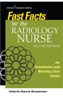 Fast Facts for the Radiology Nurse