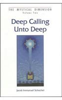 Deep Calling Unto Deep: The Dynamics of Prayer in the Perspective of Chassidism(Mystical Dimension, Vol. 2)