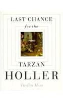 Last Chance for the Tarzan Holler