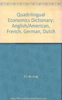Quadrilingual Economics Dictionary: Anglish/American, French, German, Dutch