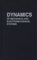 Dynamics of Mechanical and Electromechanical Systems