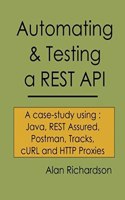 Automating and Testing a REST API