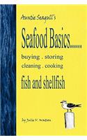 Seafood Basics......buying, storing, cleaning, cooking fish and shellfish