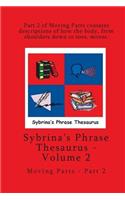 Volume 2 - Sybrina's Phrase Thesaurus - Moving Parts - Part 2