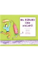 El Rabano Que Escapo